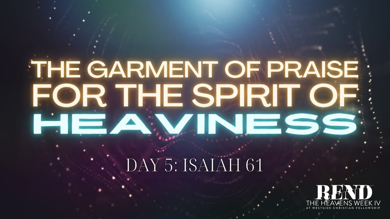 The Garment of Praise for the Spirit of Heaviness | Pastor Shane Idleman