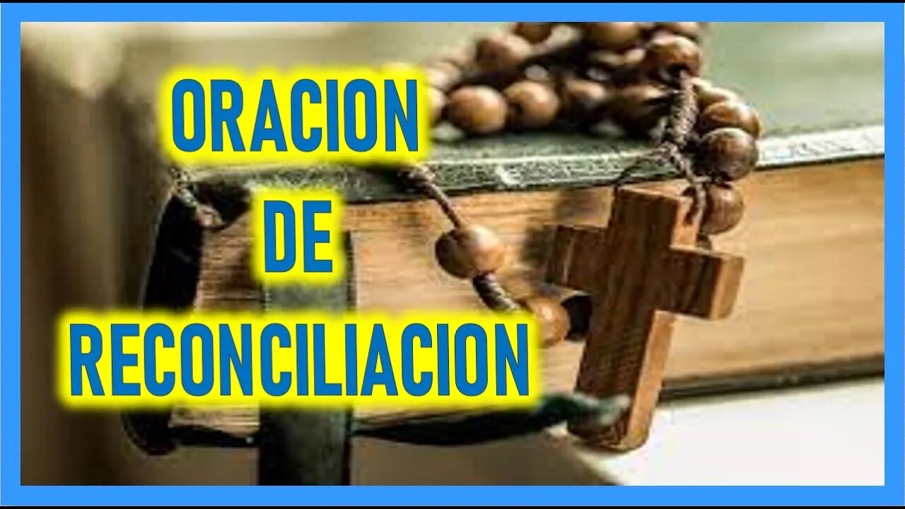 ORACION DE RECONCILIACION