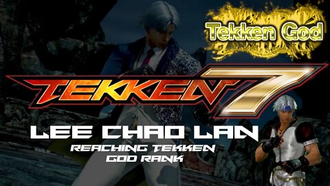 TEKKEN 7 - LEE CHAO LAN (Reaching TEKKEN GOD rank / Treasure Mode)