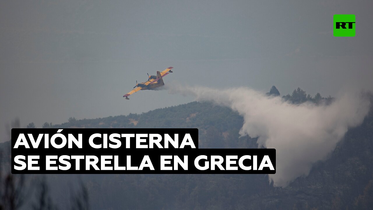 Mueren los pilotos de la aeronave que se accidentó en Grecia mientras extinguía un incendio