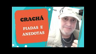 PIADAS E ANEDOTAS - CRACHÁ - #shorts