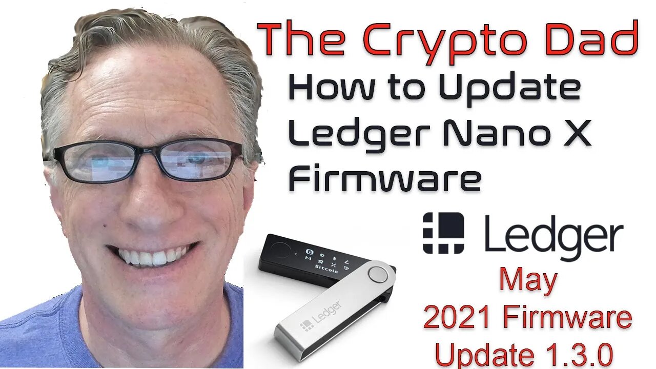 How to Update the Firmware on Your Ledger Nano X (Version 1.3.0)