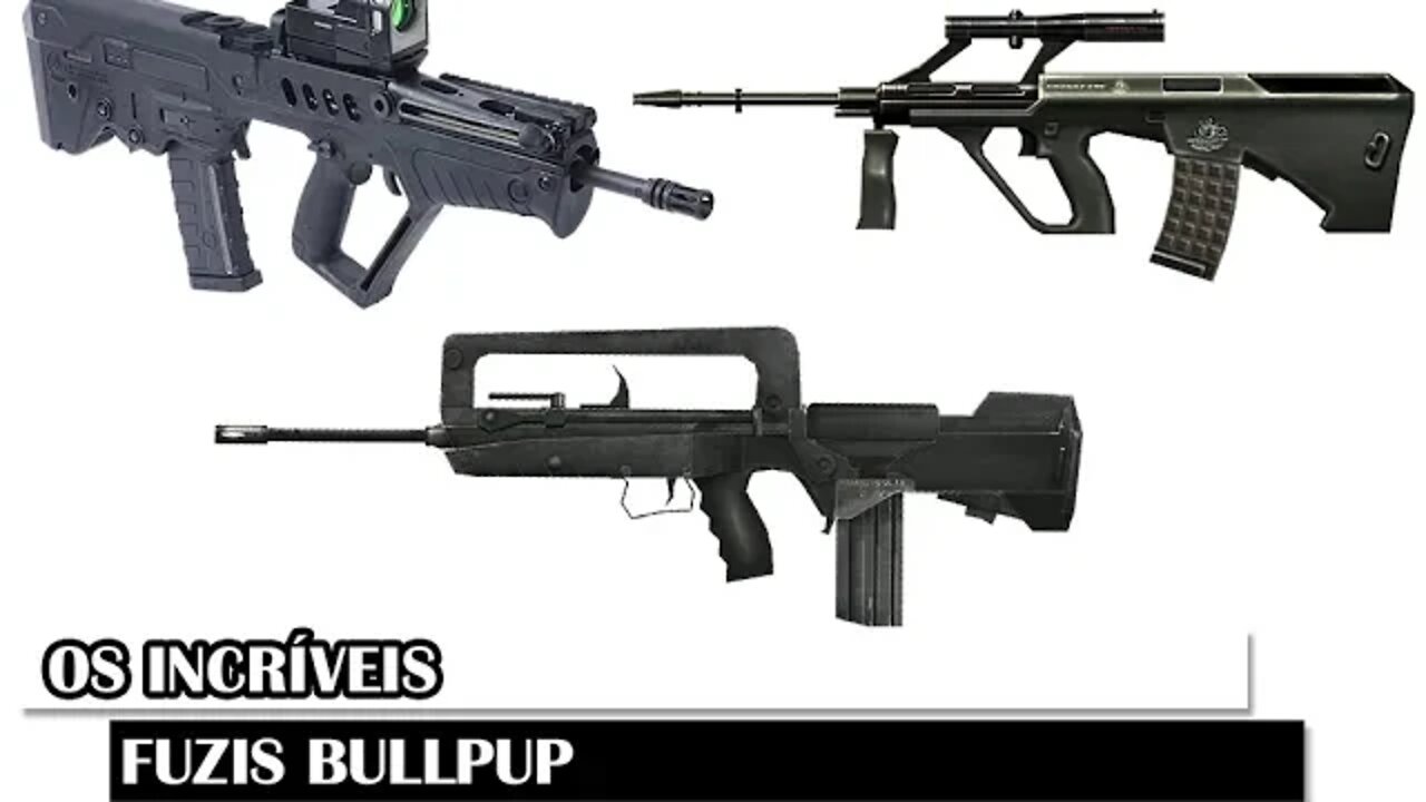 Os Incríveis Fuzis Bullpup