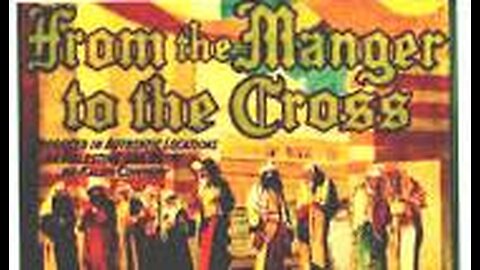 From the Manger To the Cross [1912]