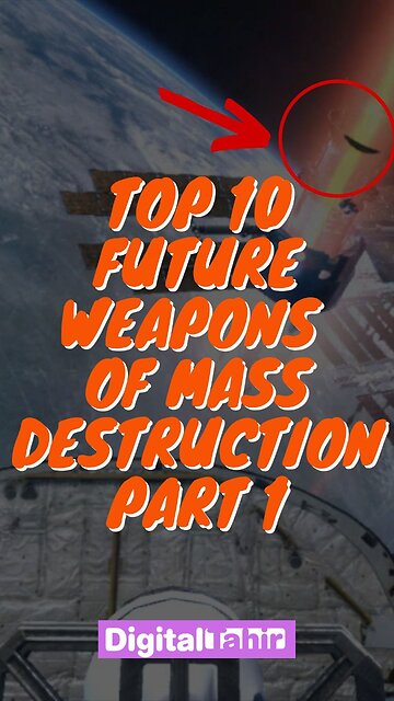 Top 10 Future Weapons of Mass Destruction Part 1