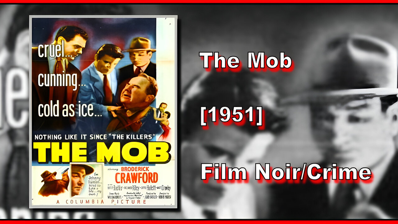 The Mob (1951) | FILM NOIR/CRIME | FULL MOVIE