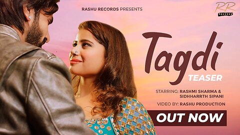TAGDI (Official Teaser) | Rashmi Sharma |Sidhharrth Sipani |Sheetal shinde | New Haryanvi Song 2023