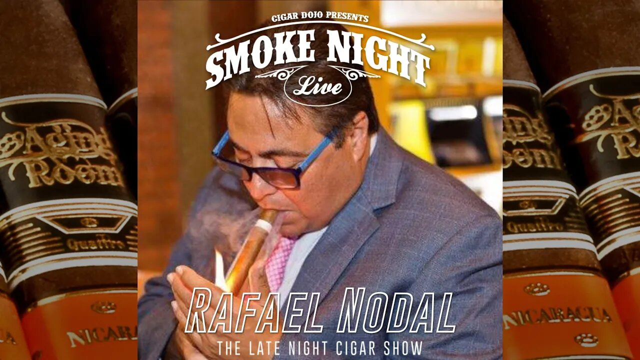 Smoke Night LIVE with Rafael Nodal of Aging Room Cigars