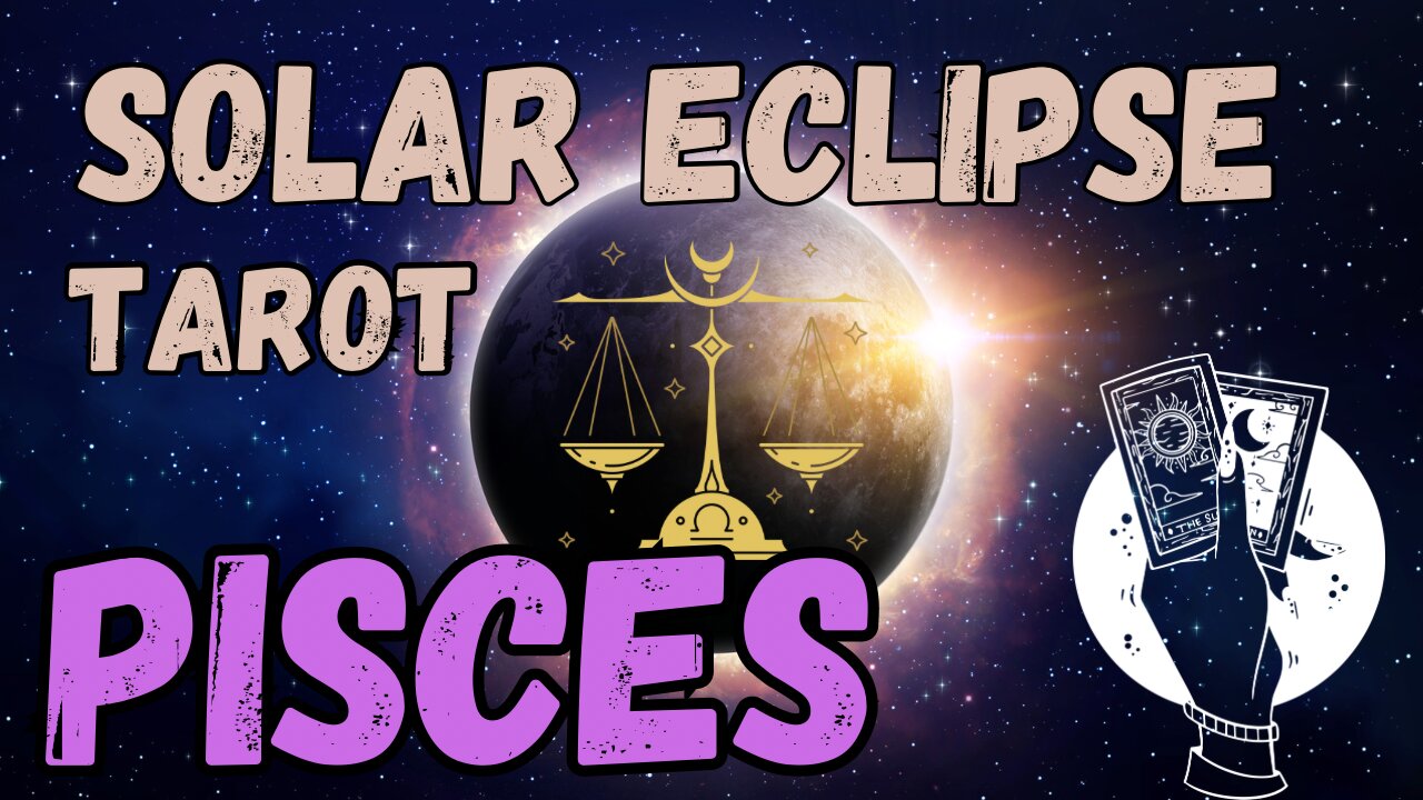 Pisces ♓️- Solar Eclipse - New Moon in Libra tarot reading #tarotary #tarot #pisces