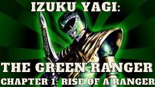 Izuku Yagi: The Green Ranger - Chapter 1: Rise of a Ranger