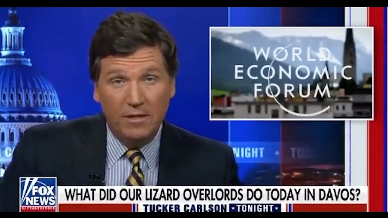 Tucker Carlson | World Economic Forum Annual Meeting 2023 + CBDCs | "Time to Check In With Our Lizard Overlords In Davos, Switzerland. What Are They Are Up To? Well This?! They Are So Impressive. What a Bunch of Freaks."