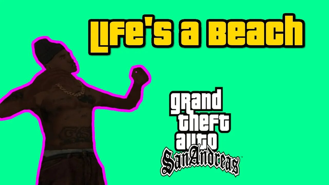 Grand Theft Auto San Andreas - Life's a Beach [All Cutscenes, No Commentary]