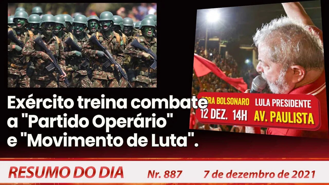 Exército treina combate a "Partido Operário" e "Movimento de Luta" - Resumo do Dia nº 887 - 07/12/21