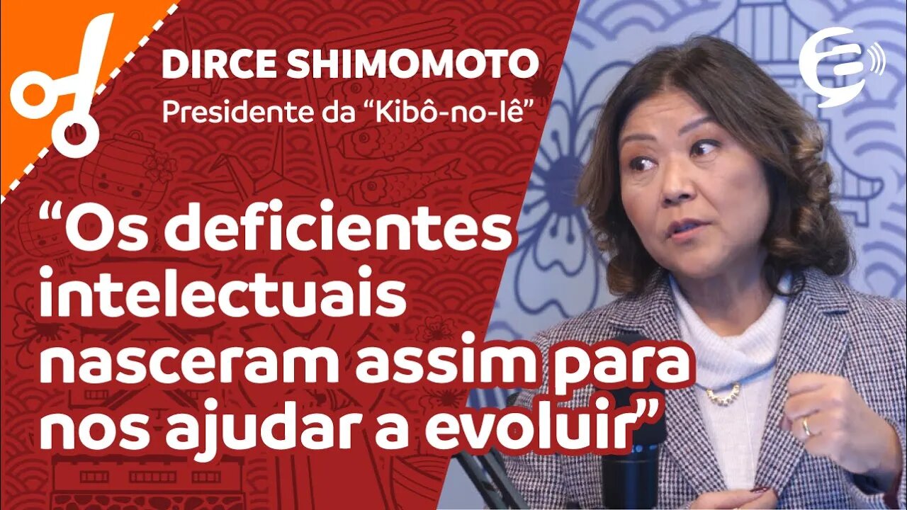 Dirce Shimomoto: Os deficientes intelectuais nasceram assim para nos ajudar a evoluir #cortes