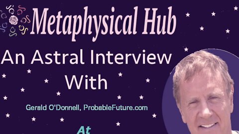 An Astral Interview with Gerald O'Donnell