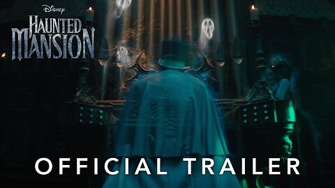 Haunted Mansion Official Trailer