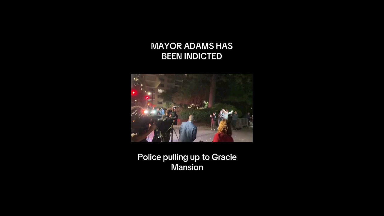 Mayor Adams has been Indicted