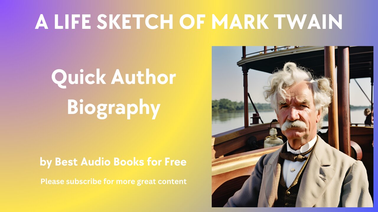 A Life Sketch and Quick Biography of Mark Twain