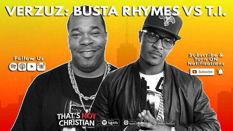 Who Would Win A Verzuz Battle Between BUSTA RHYMES & T.I.?