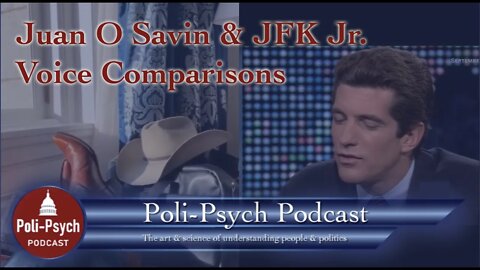 Juan O Savin & JFK Jr. Voice Comparisons