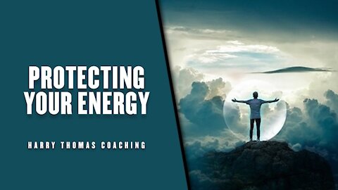 Protecting your energy