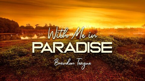 Brandon Teague - Getting to Know Jesus Part 209 “With Me in Paradise”