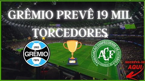 GRÊMIO NOTICIAS!! GRÊMIO PREVÊ 19 MIL TORCEDORES CONTRA A CHAPECOENSE