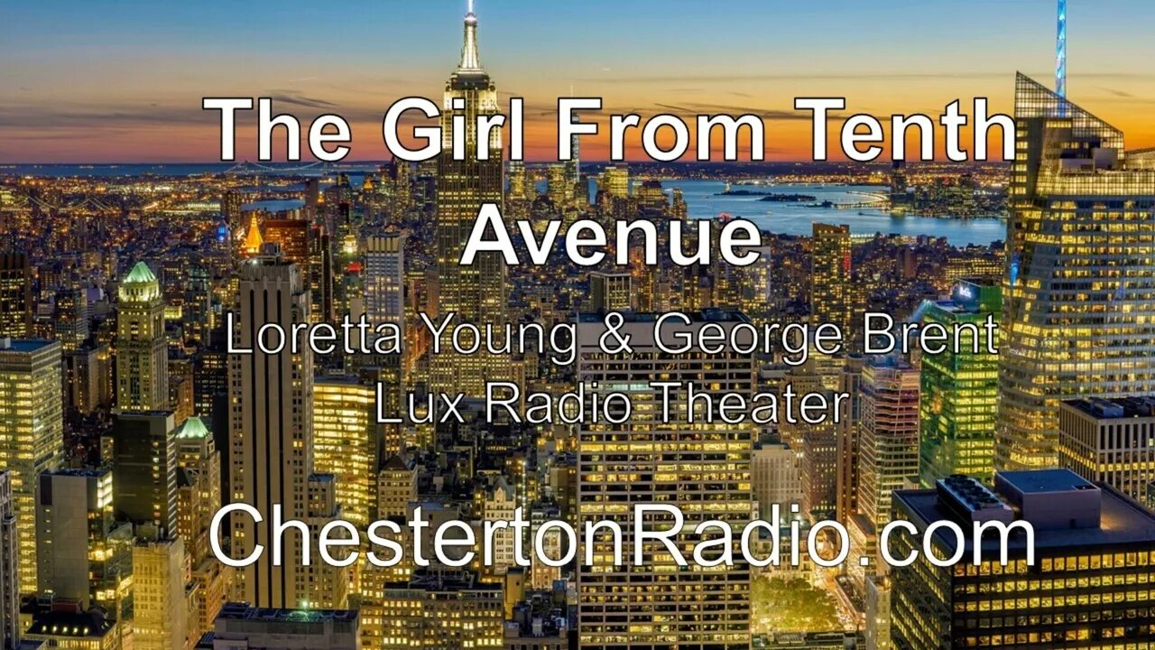 The Girl from Tenth Avenue - Loretta Young - George Brent - Lux Radio Theater