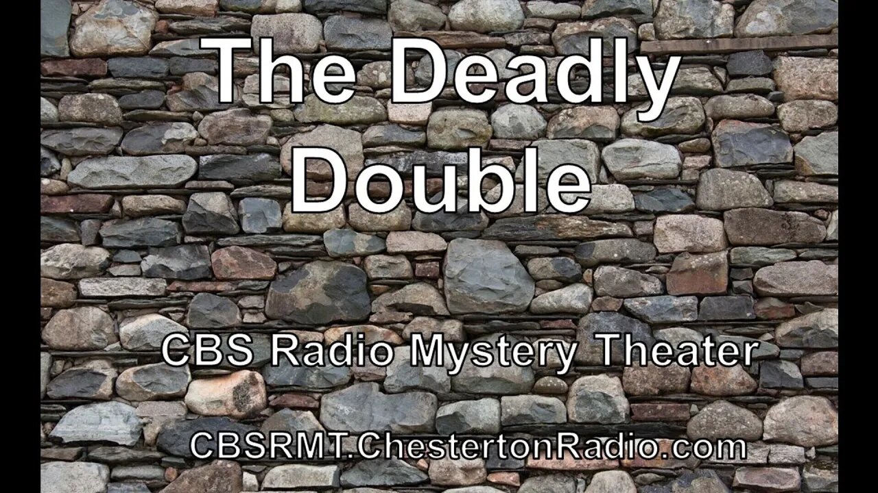 The Deadly Double - CBS Radio Mystery Theater