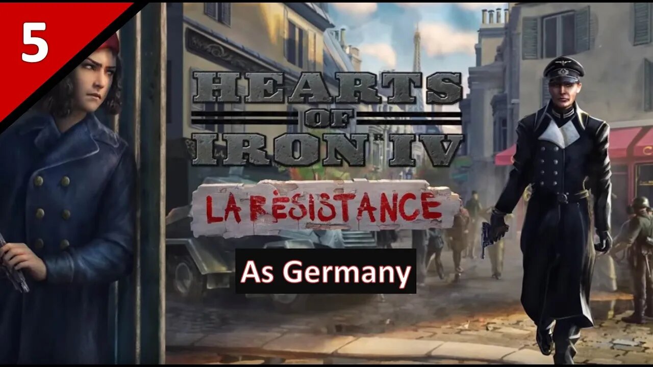 Let's Play La Résistance DLC as Germany l Hearts of Iron 4 l Part 5