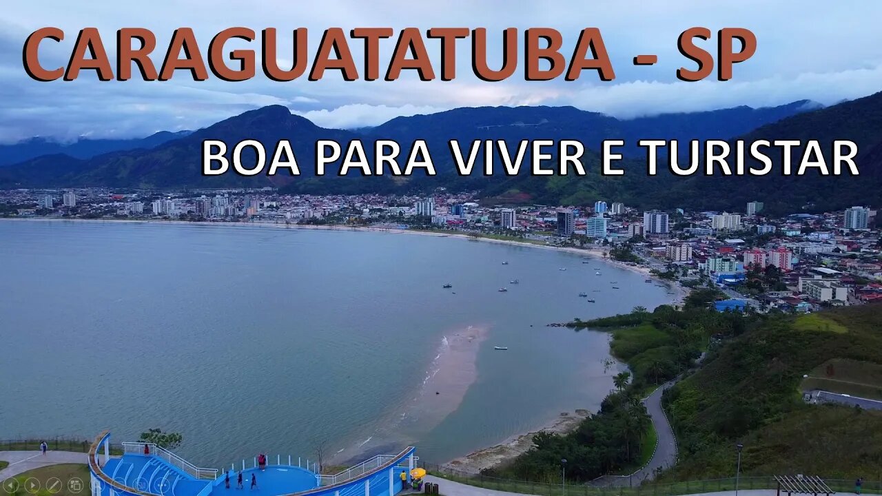 Conhecendo a Melhor Cidade do Litoral Norte de SP | Caraguatatuba