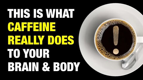 What Caffeine Does To Your Brain And Body