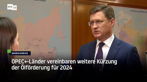 OPEC+-Länder vereinbaren weitere Kürzung der Ölförderung für 2024