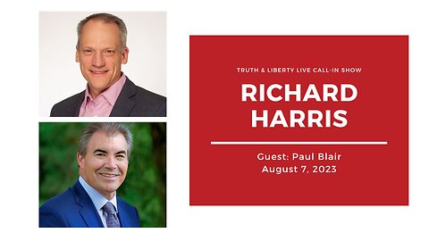 The Truth & Liberty Live Call-In Show with Richard Harris