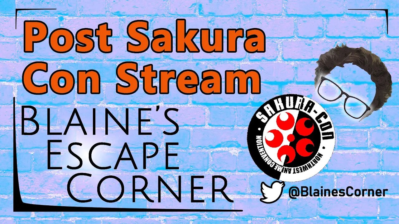 Post Sakura-Con Stream
