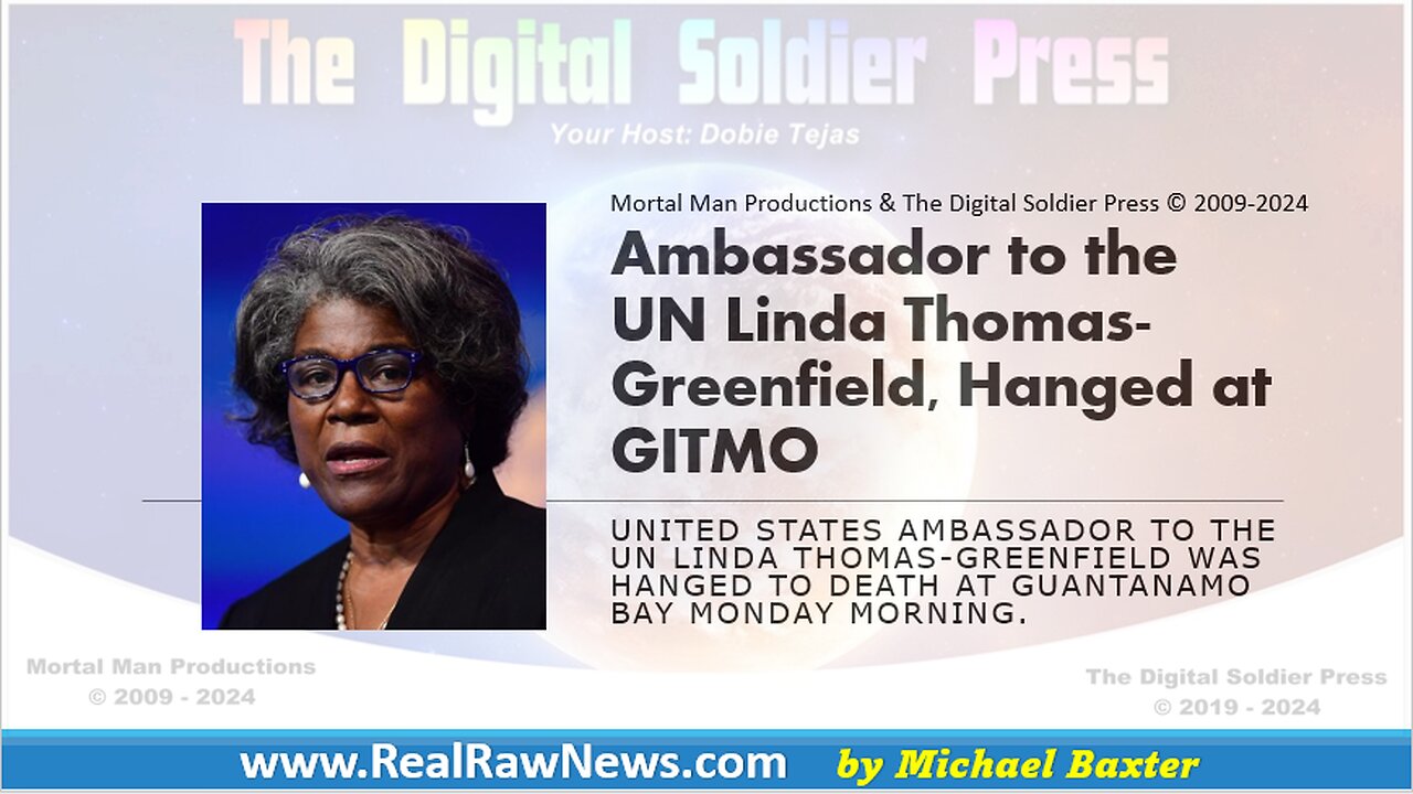 US Ambassador to the UN, Linda Thomas-Greenfield, Hanged at GITMO on August 5, 2024.