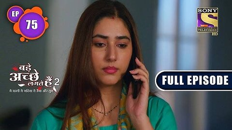 Bade Achhe Lagte Hain 2 - Love Triumphs - Ep 75 - Full Episode - 10th December, 2021