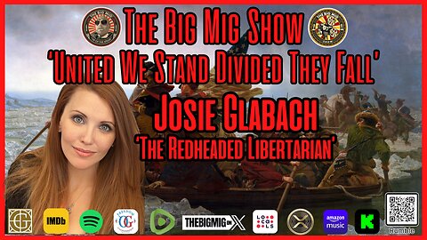 ‘United We Stand, Divided They Fall’ w/ The Redheaded Libertarian Josie Glabach |EP412