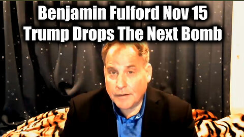 Benjamin Fulford 11.15.2024 - Trump Drops The Next Bomb