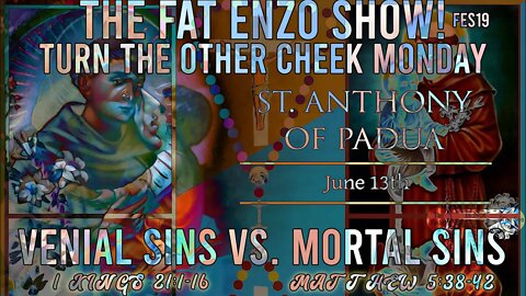 FES19 | “TURN THE OTHER CHEEK” MONDAY; FEAST DAY OF ST. ANTHONY OF PADUA #CatholicPodcast