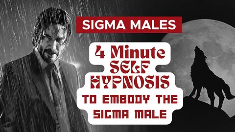 Self Hypnosis - Short Guided Meditation to Embody the Sigma Male