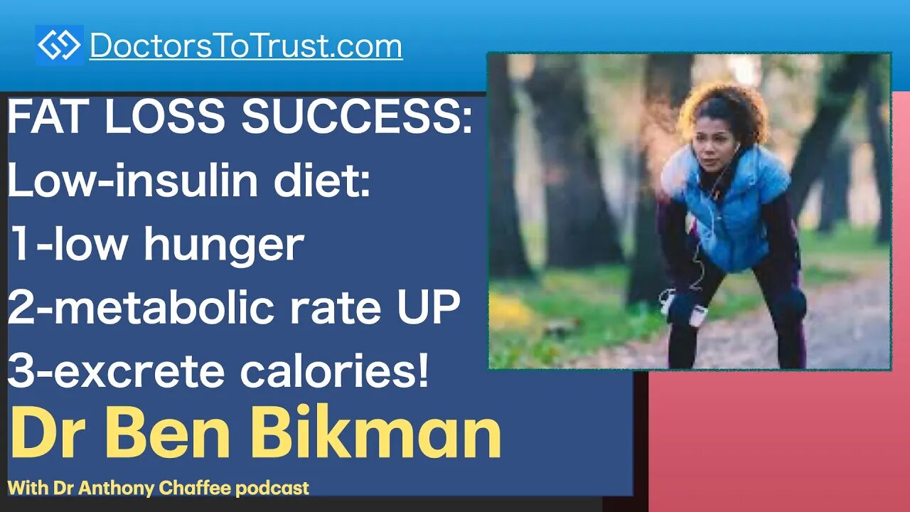 BEN BIKMAN 7 | FAT LOSS SUCCESS: Lower-insulin:1-low hunger 2-metabolic rate UP 3-excrete calories!