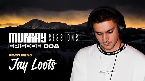 Murray Sessions 008 (feat. Jay Loots)