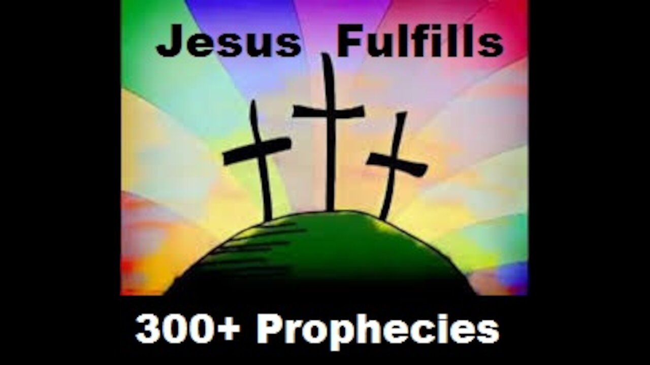 Jesus Fulfilled Over 300 Specific Prophecies - Statistical Evidence of Jesus the Messiah [mirrored]