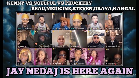 JAY NEDAJ IS BACK AGAIN - KENNY VS SOULFUL VS PHUCKERY- BEAU,MEDICINE-KANGAL,POLO,STEVEN