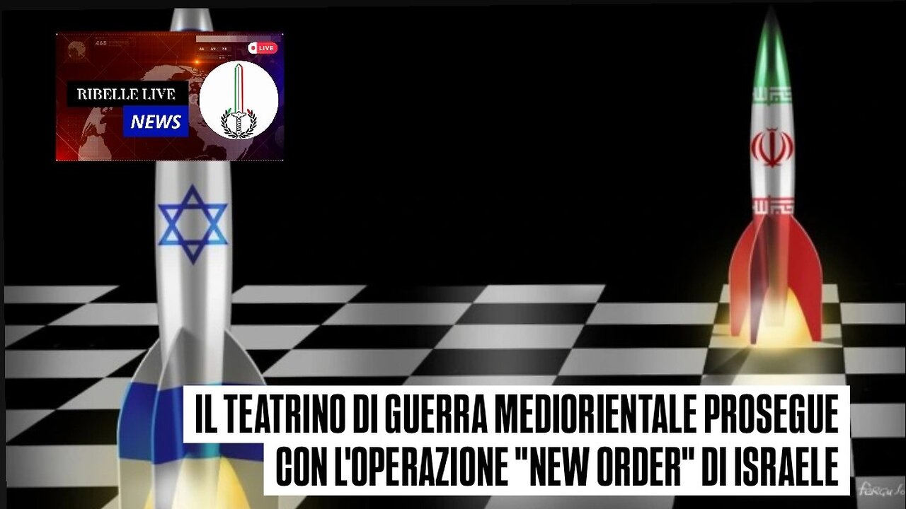 IL TEATRINO DI GUERRA MEDIORIENTALE PROSEGUE CON L'OPERAZIONE "NEW ORDER" DI ISRAELE