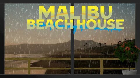 Malibu Beach House Heavy Rain |Luxury Window View