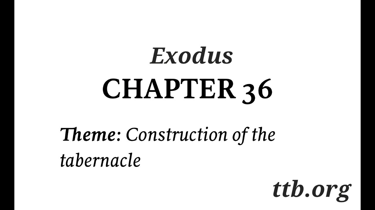 Exodus Chapter 36 (Bible Study)