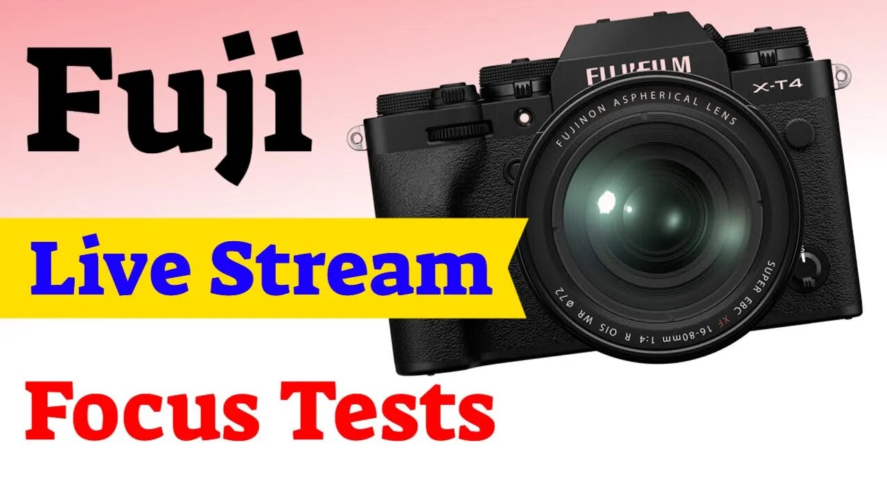 Fuji X-T4 Live Stream and AF test