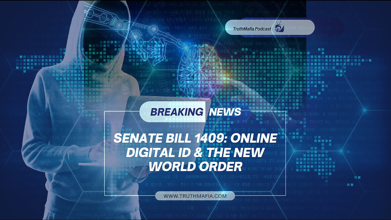SENATE BILL 1409: ONLINE DIGITAL ID & THE NEW WORLD ORDER & FIRES DEWS